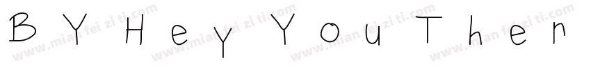 BY Hey You There字体转换